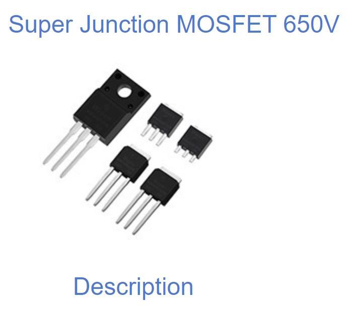 Super Junction Mosfet 650v